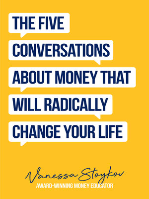 cover image of The Five Conversations About Money That Will Radically Change Your Life